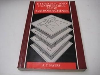 Paperback Hydraulic and Compressible Flow Turbomachines Book