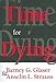 Time for Dying