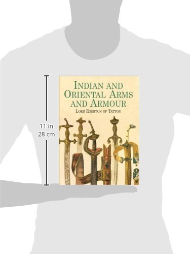Indian and Oriental Arms and Armour (Dover Military History, Weapons, Armor)