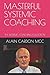 MASTERFUL SYSTEMIC COACHING: THE SYSTEMIC COACHING COLLECTION