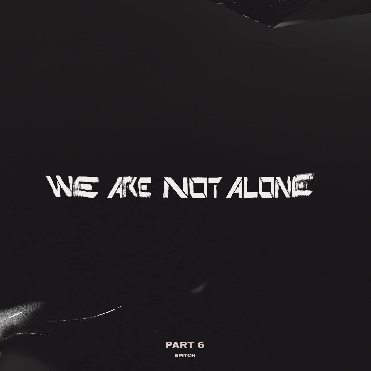 WE ARE NOT ALONE - PART 6 [VINYL]