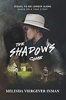 The Shadows Come 1706174322 Book Cover