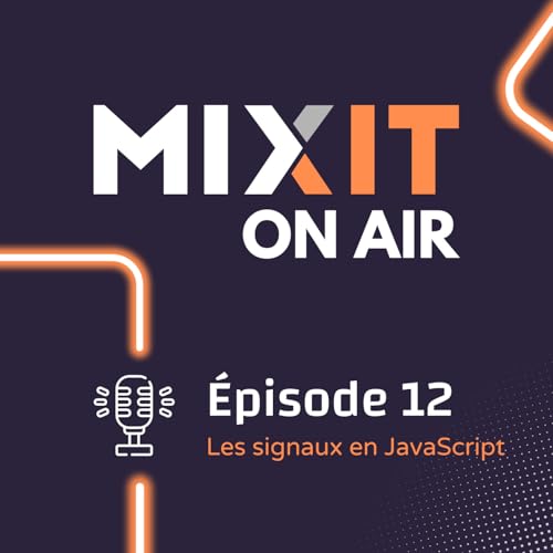 Episode 12 - Les signaux en JavaScript