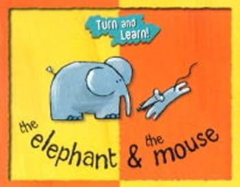 Hardcover The Elephant & the Mouse (Turn and Learn!) Book