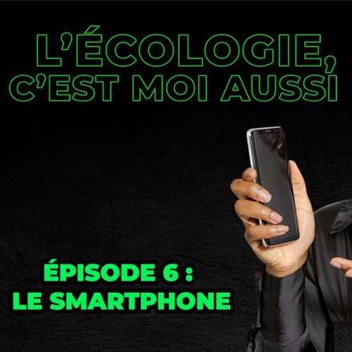 Episode 6 : le smartphone Podcast Por  arte de portada
