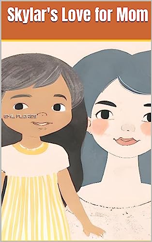 Skylar's Love for Mom (English Edition)