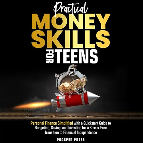 Practical Money Skills for Teens by Prosper Press episode artwork