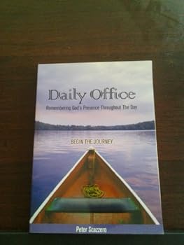 Paperback Daily Office- Remembering God's Presence Throughout The Day: Begin The Journey Book