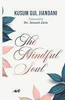 The Mindful Soul 8194771471 Book Cover
