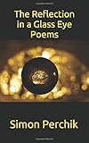 The Reflection in a Glass Eye Poems