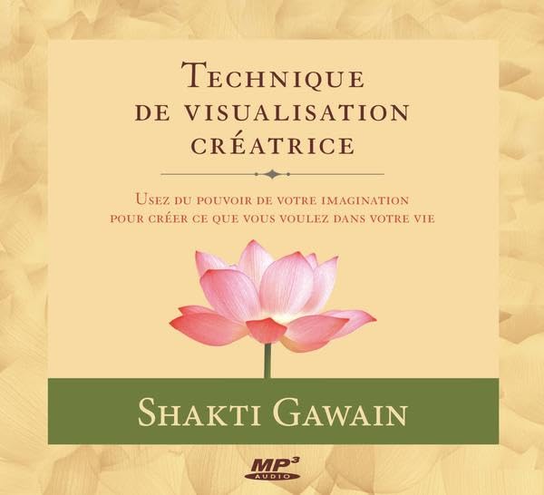 Technique de visualisation créatrice [Audio CD] Gawain, Shakti
