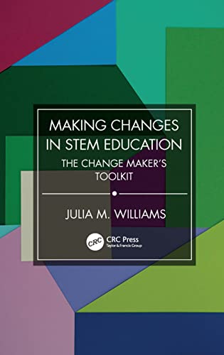 Making Changes in STEM Education: The Change Maker's Toolkit view 2