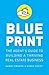 Blueprint: The Agent's Guide to Building a Thriving Real Estate Business
