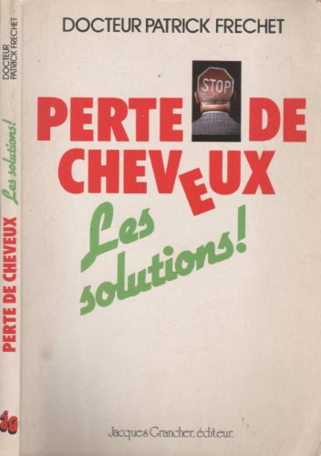 Perte de cheveux, les solutions