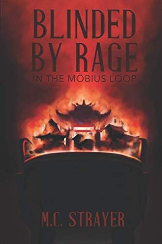 Blinded by Rage: In the Möbius Loop