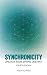 Synchronicity: Unlock Your Divine Destiny