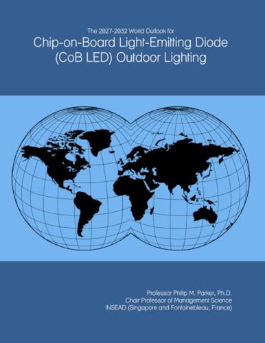 The 2027 2032 World Outlook for Chip on Board Light Emitting Diode (CoB LED) Outdoor Lighting