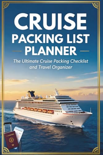 Cruise Packing List Planner: The Ultimate Cruise Packing Checklist and Travel Organizer for Stress-Free Cruise Vacations