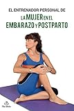 entrenador personal madrid empleo  EL ENTRENADOR PERSONAL DE LA MUJER EN EL EMBARAZO Y POSTPARTO