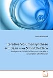  Iterative Volumensynthese auf Basis von Schnittbildern: Analyse von Schnittbildern von thermisch gespritzten Oberflächen