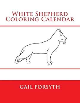 Paperback White Shepherd Coloring Calendar Book