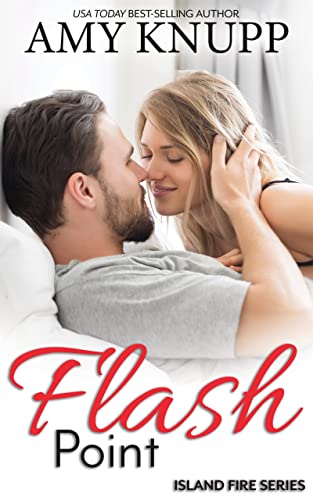 Flash Point: A Forbidden Love Firefighter Romance (Island Fire Book 7)