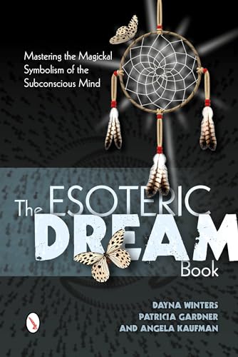 The Esoteric Dream Book: Mastering the Magickal Symbolism of the Subconscious Mind