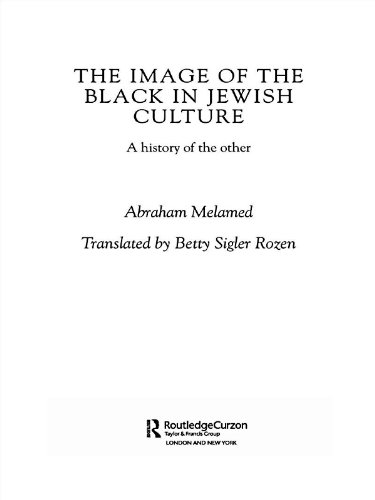 The Image of the Black in Jewish Culture: A History of the Other (Routledge Jewish Studies Series)      1st Edition, Kindle Edition