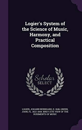 Logier's System of the Science of Music, Harmon... 1341777308 Book Cover
