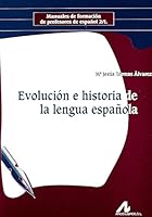 Evolución e historia de la lengua española 8476357125 Book Cover