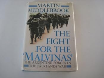 The Fight For The 'Malvinas': The Argentine Forces In The Falklands War