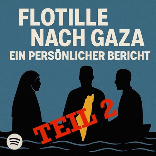 Ep 077: Nach der Flottille: Wie wir pal&auml;stinensische Gefl&uuml;chtete in &Auml;gypten unterst&uuml;tzen