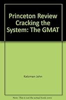 The Princeton Review Cracking the System - The GMAT, 1992 0679733671 Book Cover