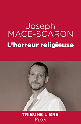 Télécharger L'horreur religieuse (TRIBUNE LIBRE) Livre PDF Gratuit