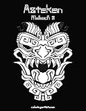 Azteken Malbuch 2 (German Edition)
