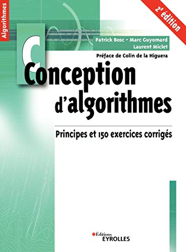 Conception d'algorithmes: Principes et 150 exercices corrigés. Préface de Colin de la Higuera Livre PDF Gratuit