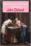 Fanny Hill Memoirs of a Woman of Pleasure: Annotated (English Edition)