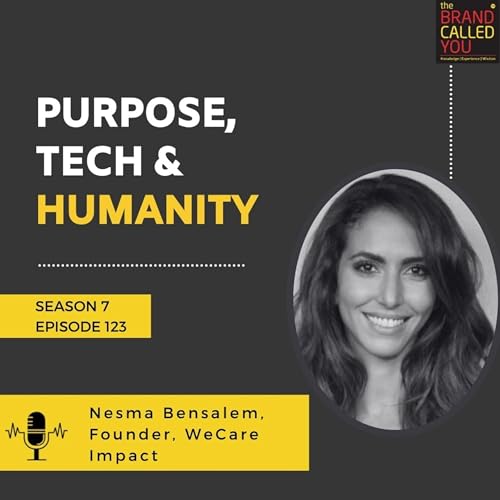 Purpose, Tech & Humanity | Nesma Bensalem, Founder, WeCare Impact cover art