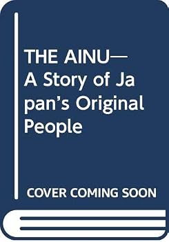 Tankobon Hardcover THE AINU?A Story of Japan’s Original People Book