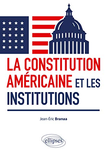 Télécharger La Constitution américaine et les institutions PDF Ebook En Ligne