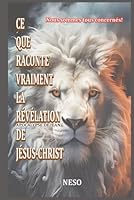 Ce que raconte vraiment la révélation de Jésus-Christ – Apocalypse de Jean 1970431687 Book Cover