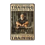 Vintage Gym Training Metal Tin Sign You Don’t Stop Training When You Get Old Wall Art Decor For Bodybuilder Funny Wall Art Home Kitchen Gym Boxing Club Fitness 12 * 8inch