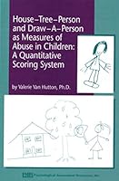 House-Tree-Person and Draw-A-Person As Measures of Abuse in Children: A Quantitative Scoring System 0911907173 Book Cover