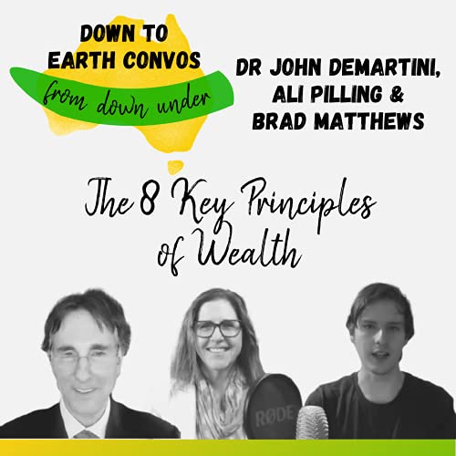 The Eight Key Principles to Wealth with Dr John Demartini