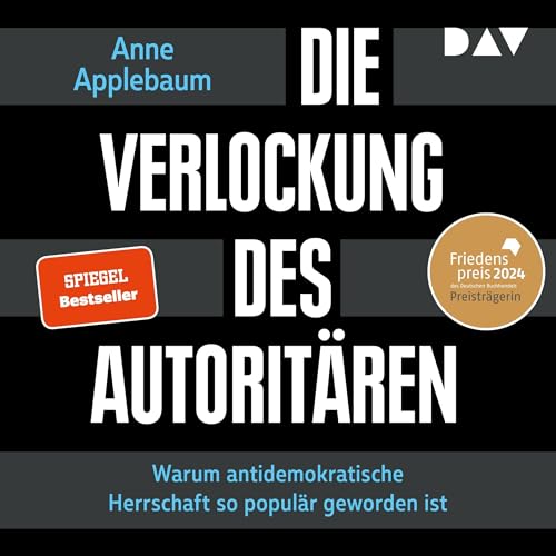 Page de couverture de Die Verlockung des Autoritären. Warum antidemokratische Herrschaft so populär geworden ist