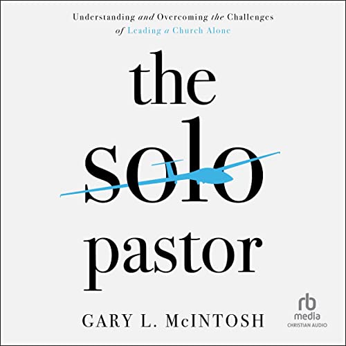 The Solo Pastor by Gary L. McIntosh episode artwork