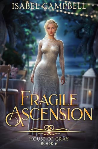 Fragile Ascension (House of Gray Book 6) (English Edition)