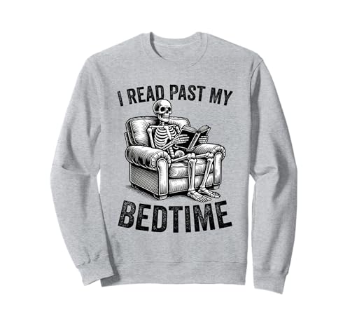 I Read Past My Bedtime Squelette Reading Bookworm Reader Sweatshirt