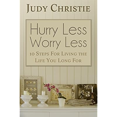 Hurry Less Worry Less
