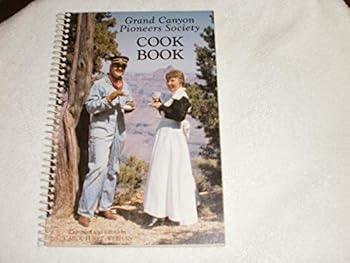 Hardcover Grand Canyon Pioneers Society Cook Book. Book